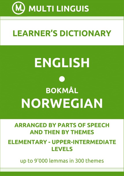 English-Bokmal Norwegian (PoS-Theme-Arranged Learners Dictionary, Levels A1-B2) - Please scroll the page down!